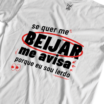 Camiseta Se Quer me beijar avisa